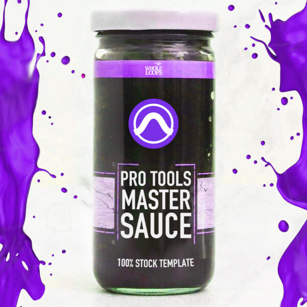 Pro Tools Master Sauce